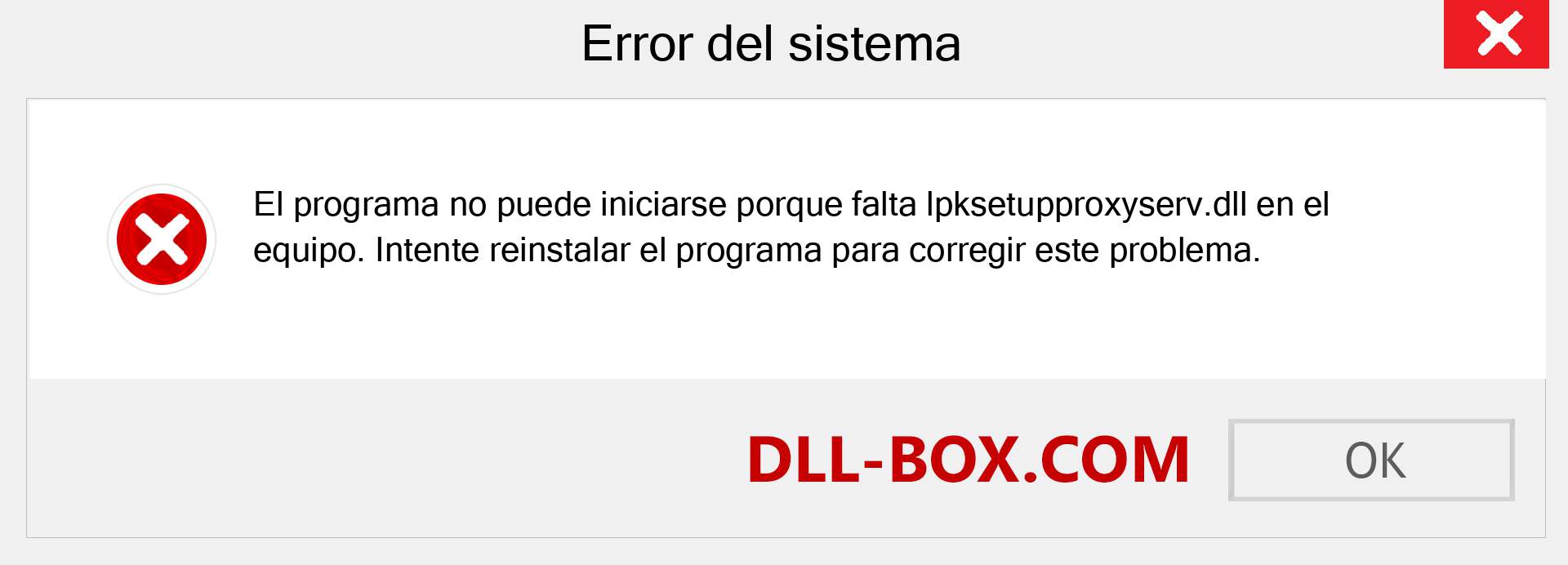 ¿Falta el archivo lpksetupproxyserv.dll ?. Descargar para Windows 7, 8, 10 - Corregir lpksetupproxyserv dll Missing Error en Windows, fotos, imágenes