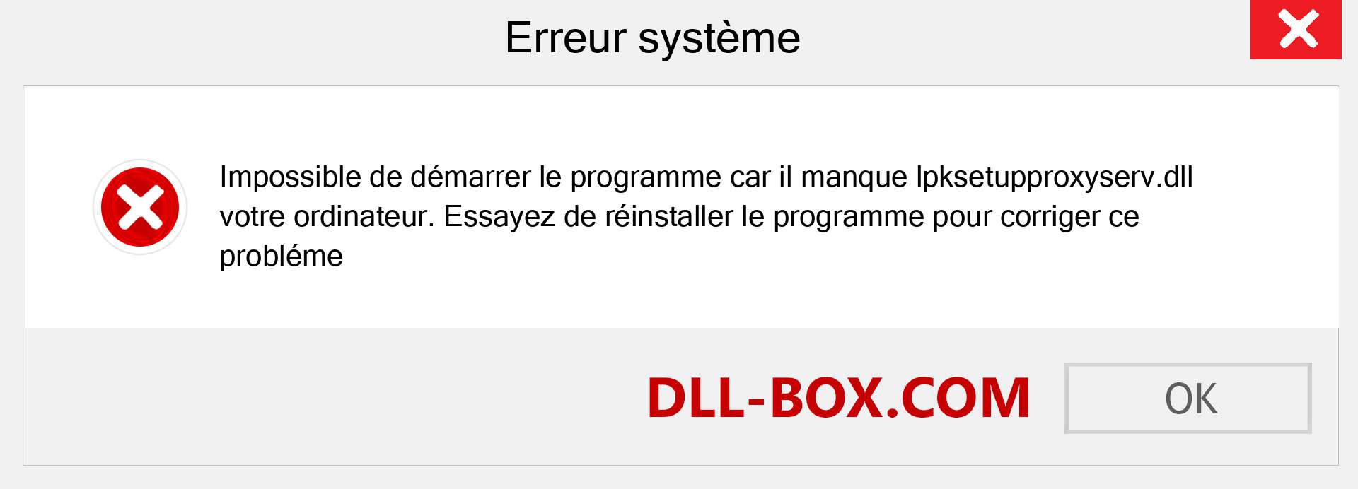 Le fichier lpksetupproxyserv.dll est manquant ?. Télécharger pour Windows 7, 8, 10 - Correction de l'erreur manquante lpksetupproxyserv dll sur Windows, photos, images